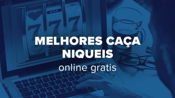 Melhores caça-níqueis online