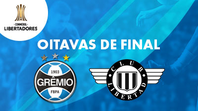 Grêmio x Libertad Oitavas de Final Grêmio x Libertad Oitavas de Final