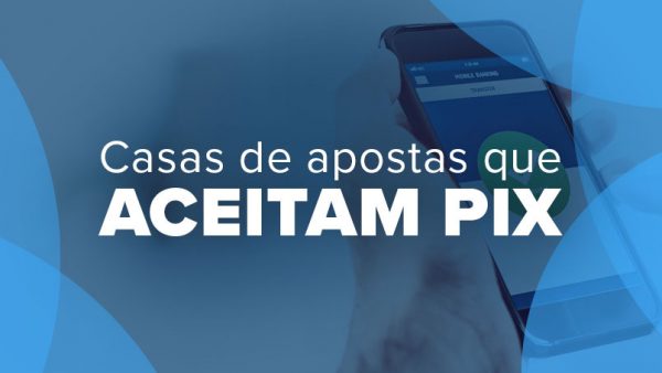 casas de apostas com pix