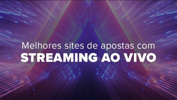 melhores sites de apostas com streaming ao vivo