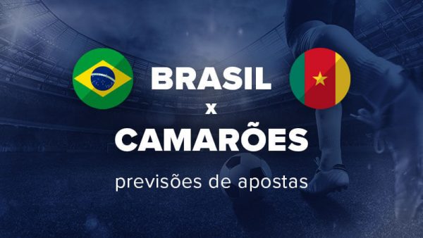 Brasil x Camarões previsões de apostas