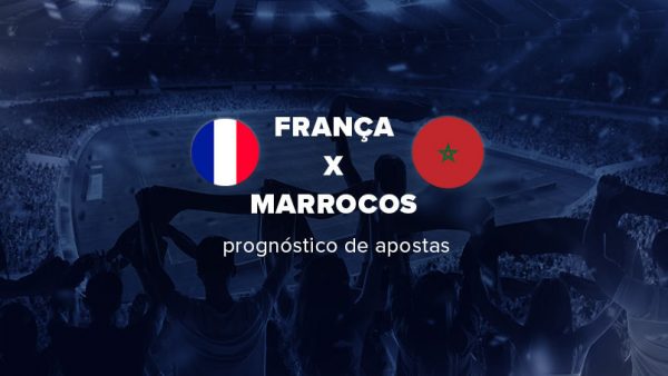 França x Marrocos prognostico de apostas
